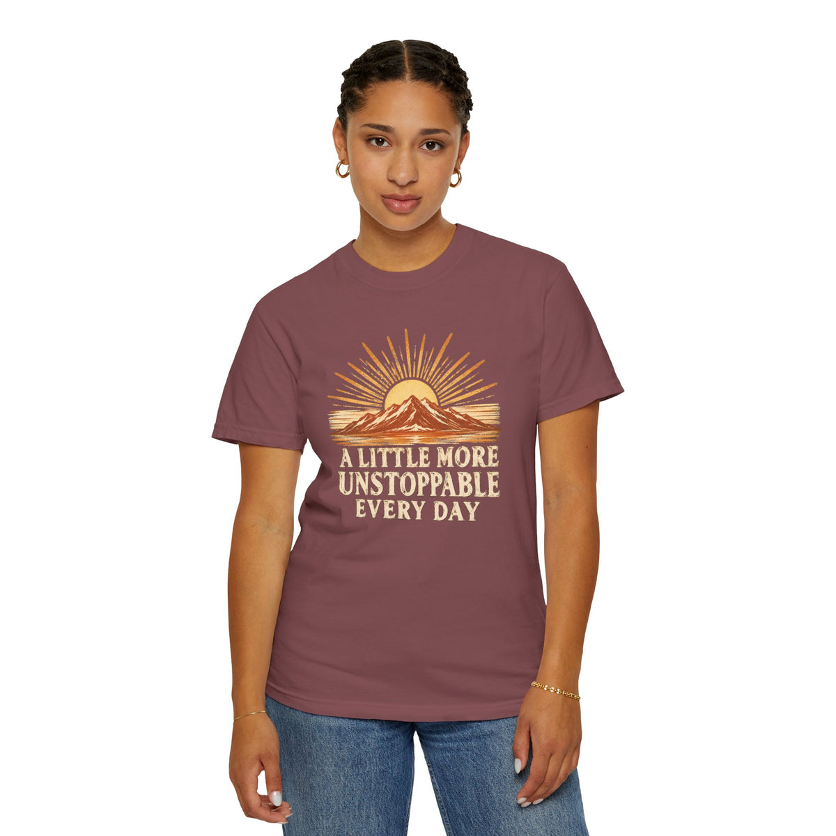 A Little More Unstoppable Every Day | Comfort Colors Tee