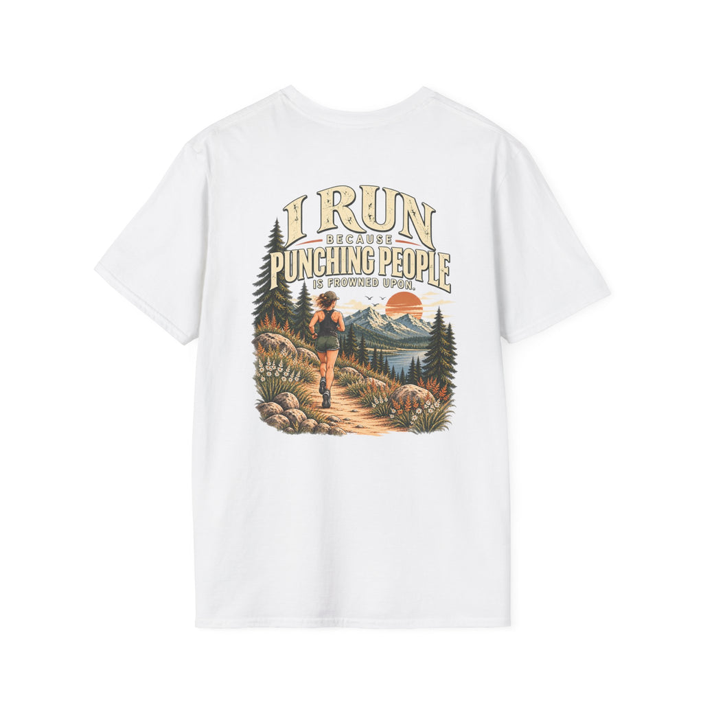 I Run Because Punching People Is Frowned Upon | Funny Running T-Shirt