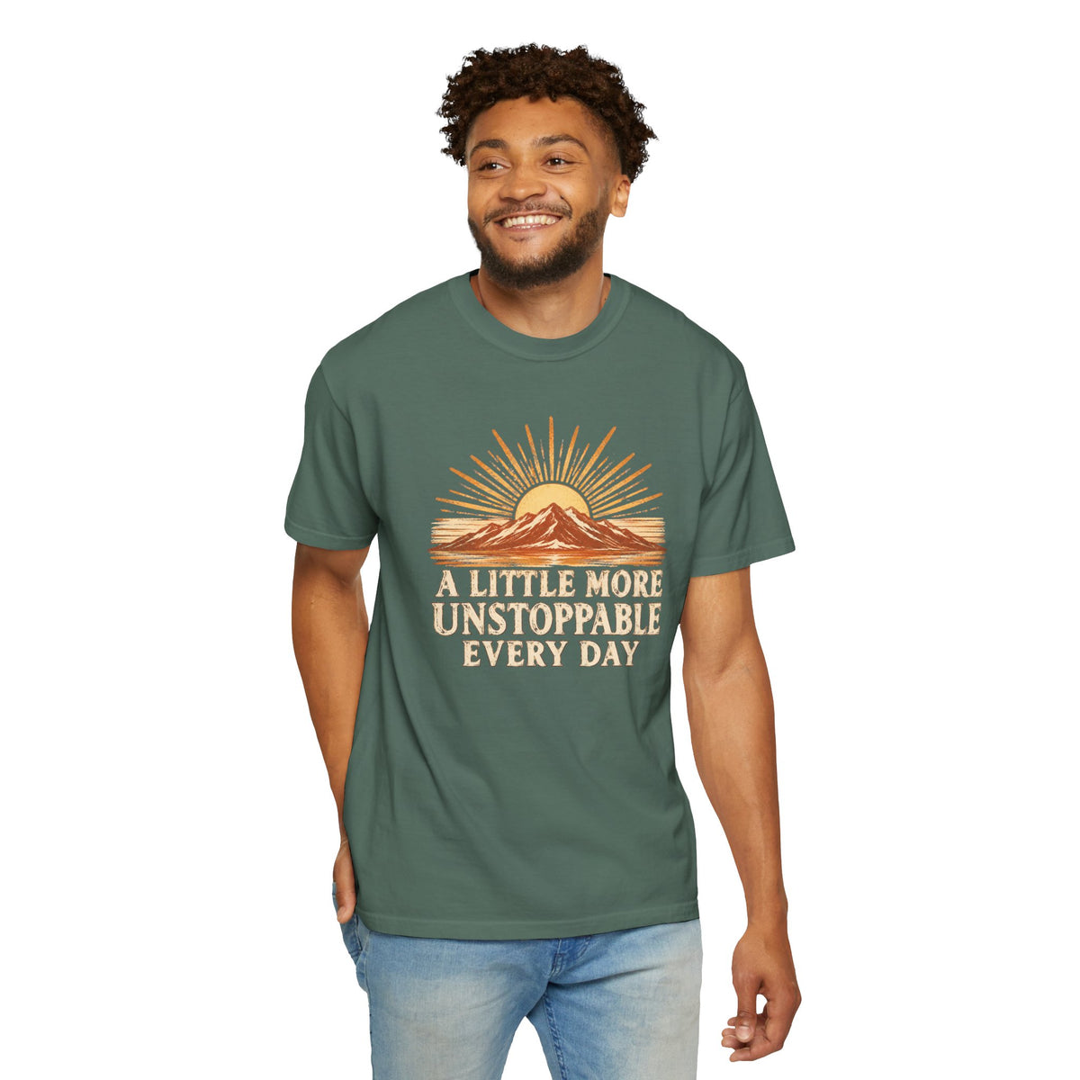 A Little More Unstoppable Every Day | Comfort Colors Tee