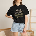 Good Intentions Questionable Execution T-Shirt | Funny Graphic Tee | Comfort Colors 1717