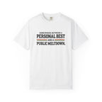 Personal Best & Public Meltdown | Funny Running T-Shirt | Comfort Colors