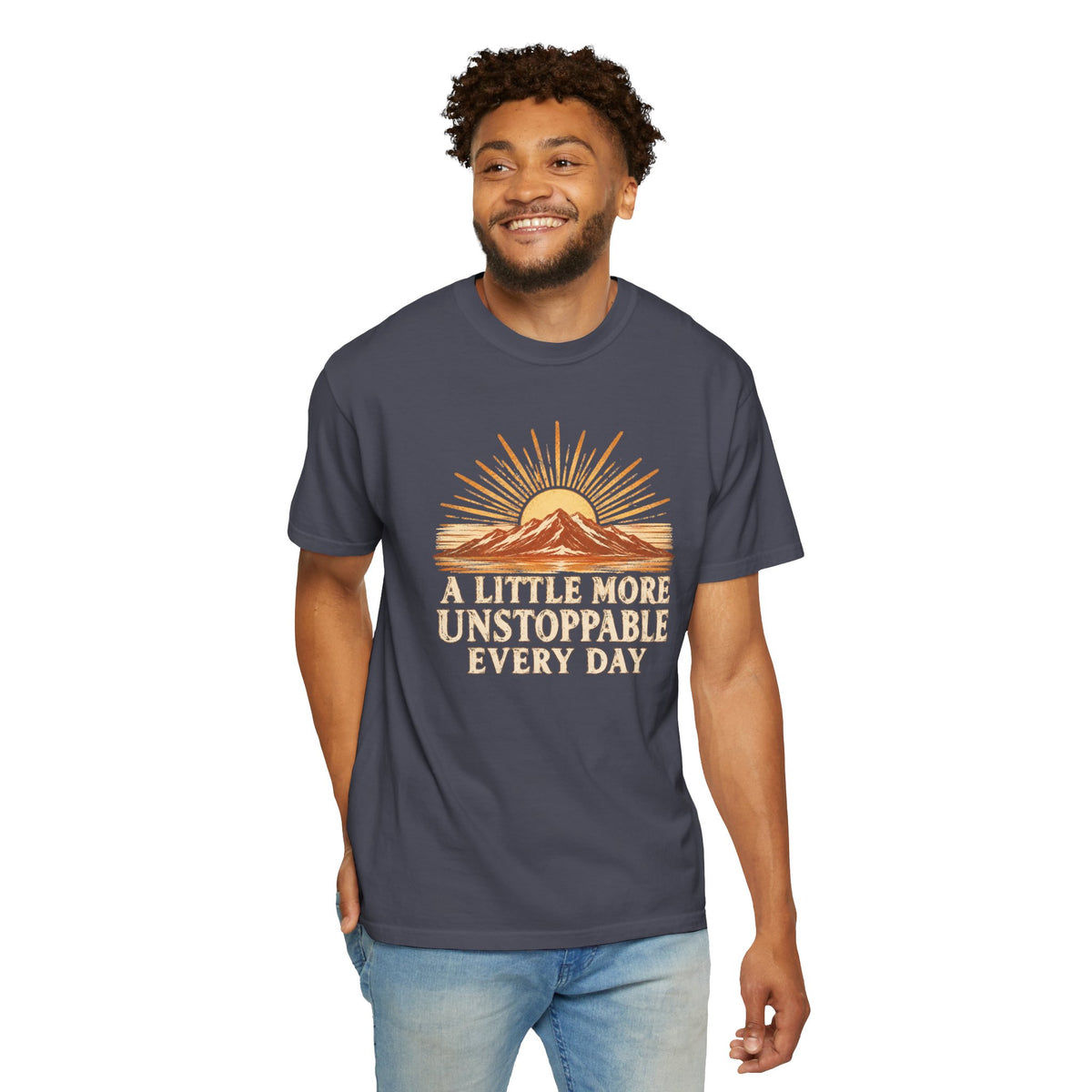 A Little More Unstoppable Every Day | Comfort Colors Tee