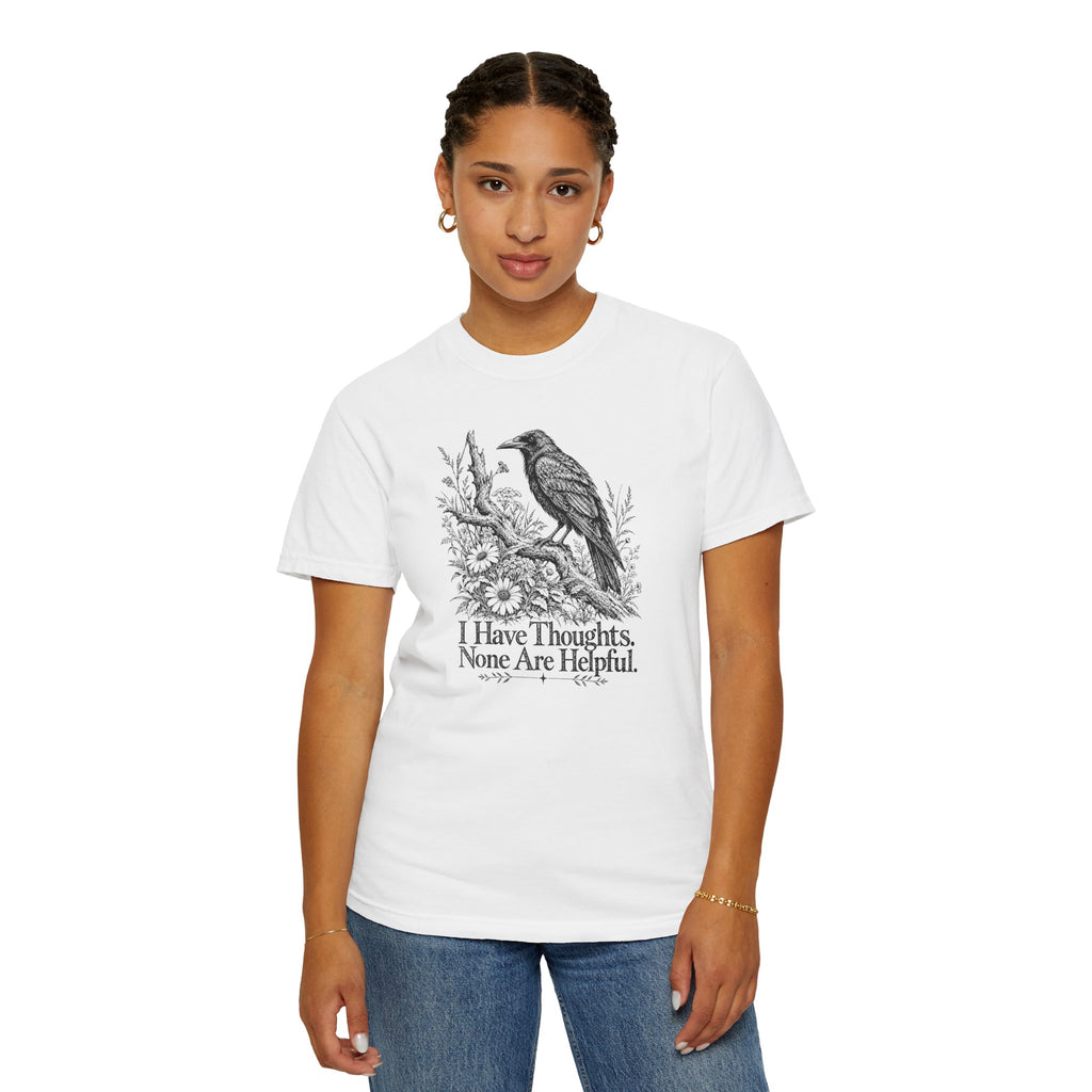 I Have Thoughts None Are Helpful | Vintage Raven Graphic Tee