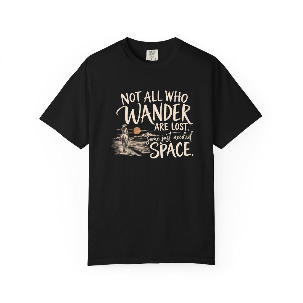 Not All Who Wander Are Lost T-Shirt — Western Adventure Graphic Tee