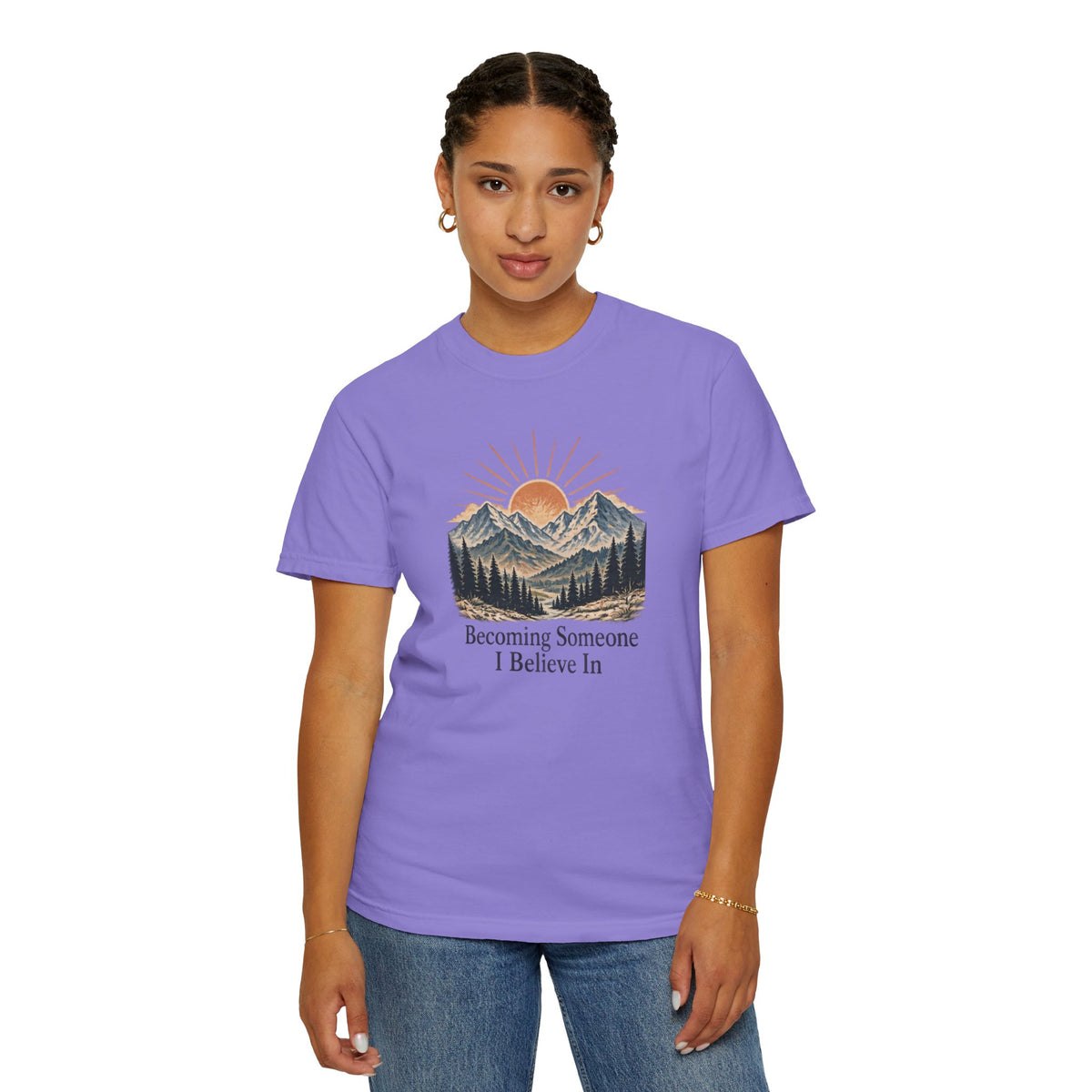 Becoming Someone I Believe In T-Shirt | Inspirational Mountain Graphic Tee | Comfort Colors 1717