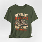 Mentally at Mile 26.2, Physically at Mile 2. Tee