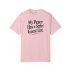 My Peace Has a Strict Guest List | Comfort Colors Graphic Tee