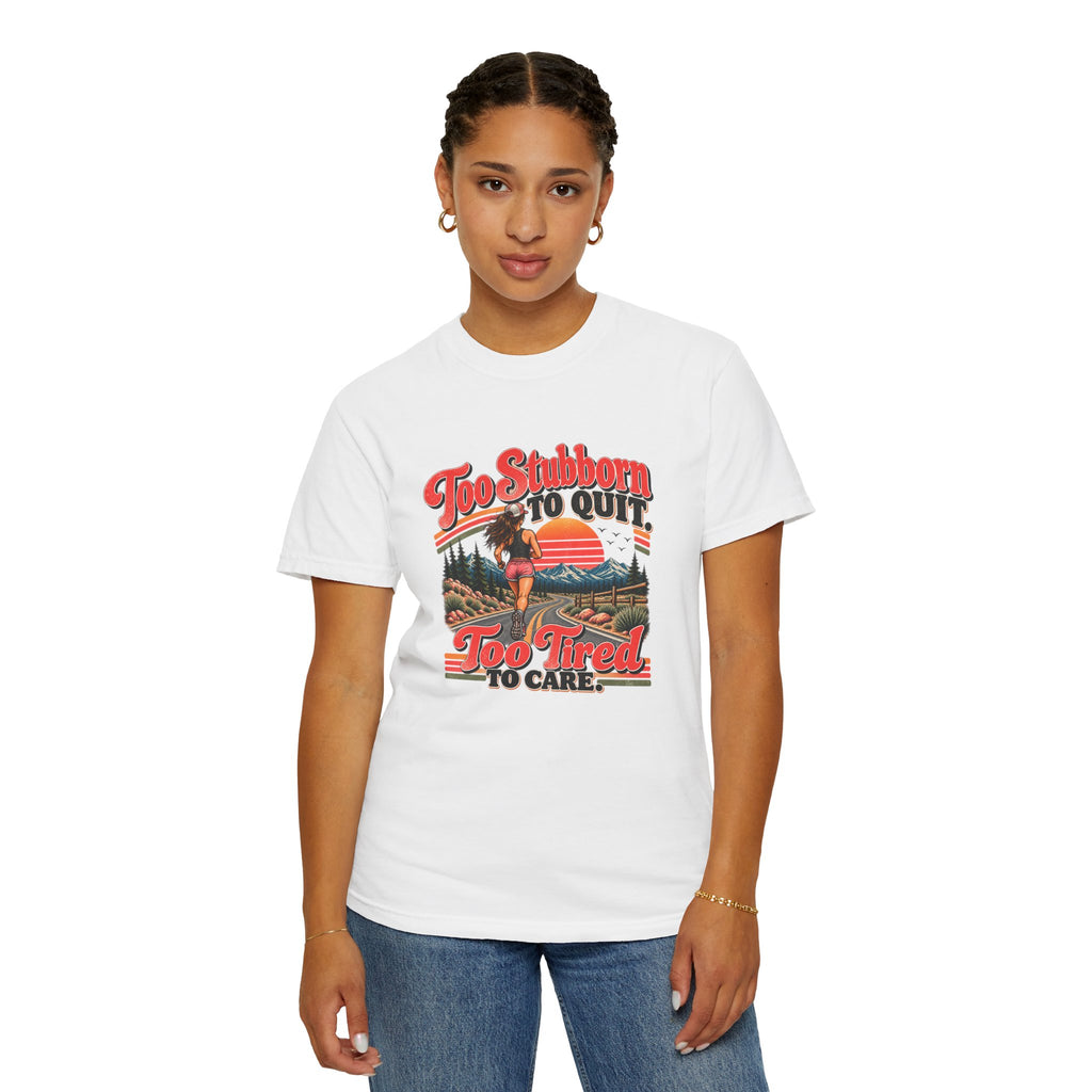 Too Stubborn to Quit T-Shirt | Funny Retro Running Graphic Tee