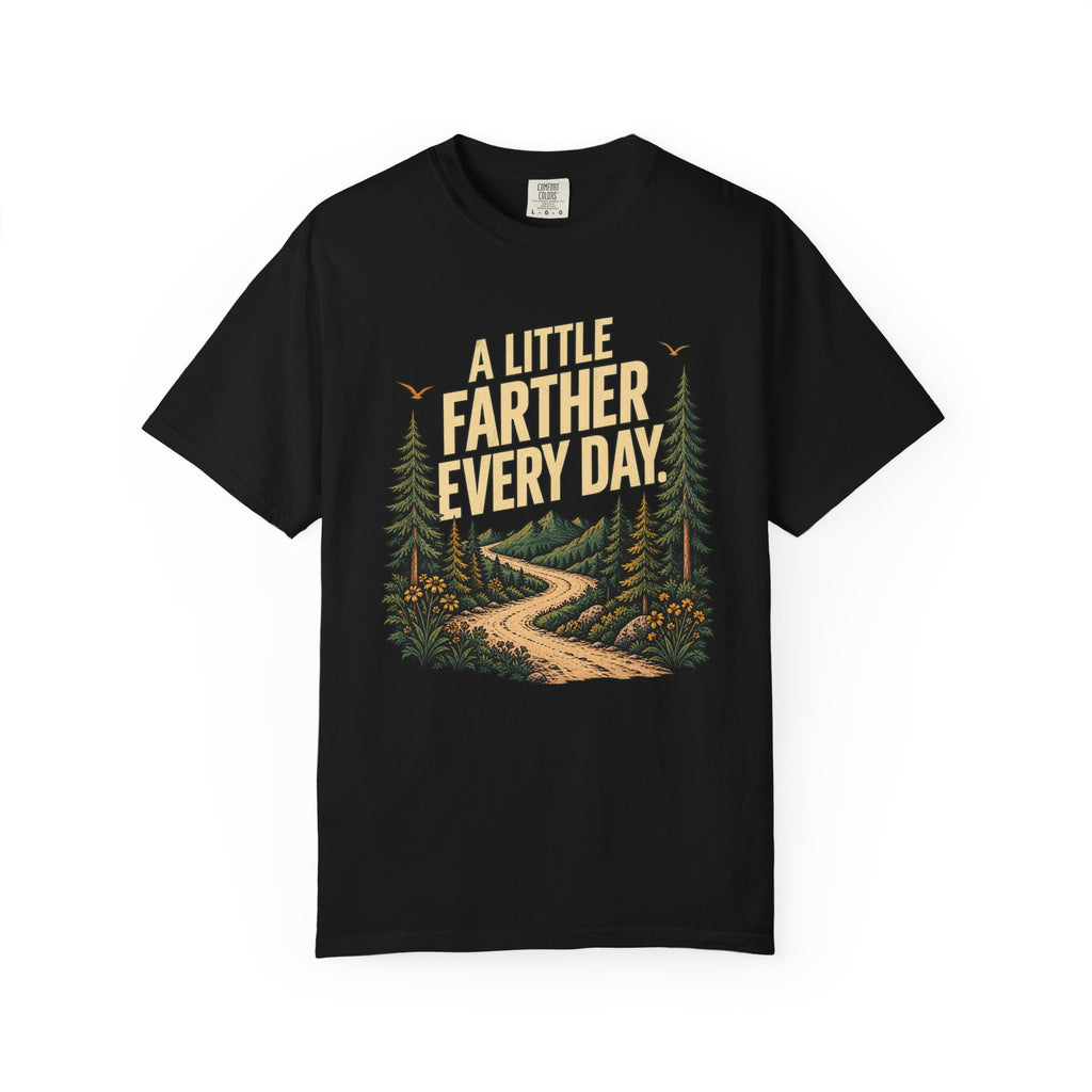 A Little Farther Every Day Graphic Tee