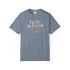 I'm Not for Everyone | That's Actually the Point Graphic Tee