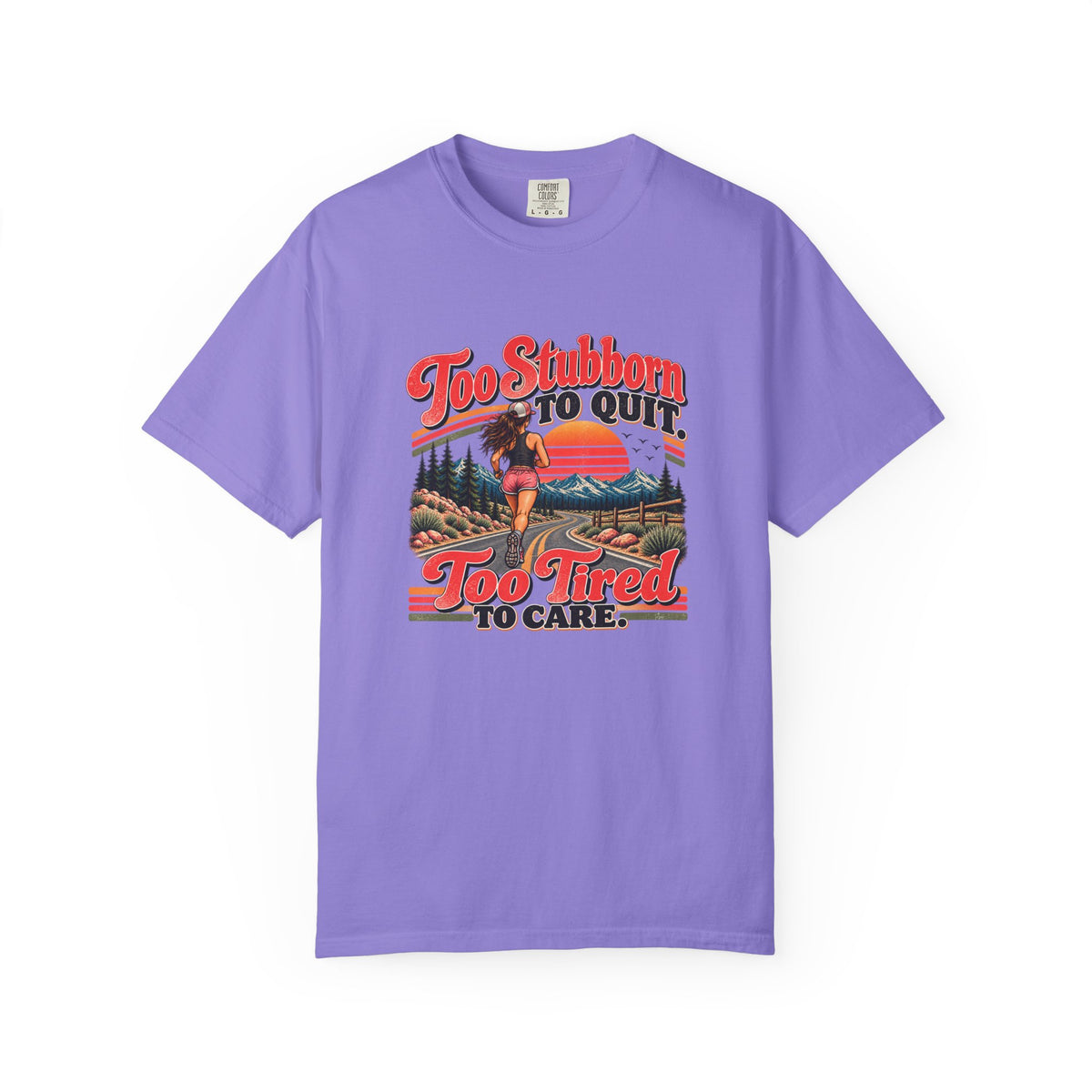 Too Stubborn to Quit T-Shirt | Funny Retro Running Graphic Tee