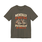 Mentally at Mile 26.2, Physically at Mile 2. Tee
