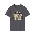Discipline Creates Freedom Mountain Motivation T-Shirt