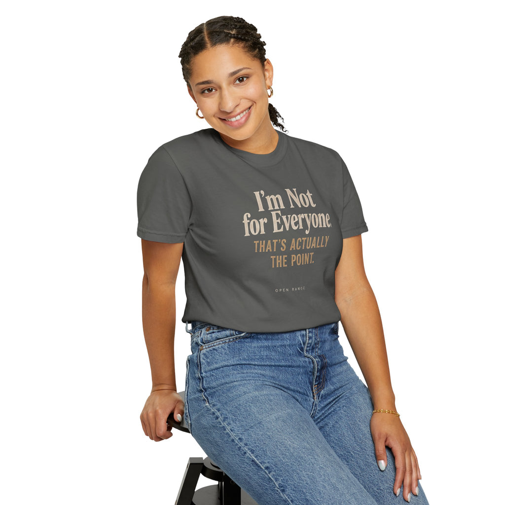 I'm Not for Everyone | That's Actually the Point Graphic Tee