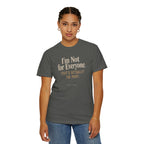 I'm Not for Everyone | That's Actually the Point Graphic Tee