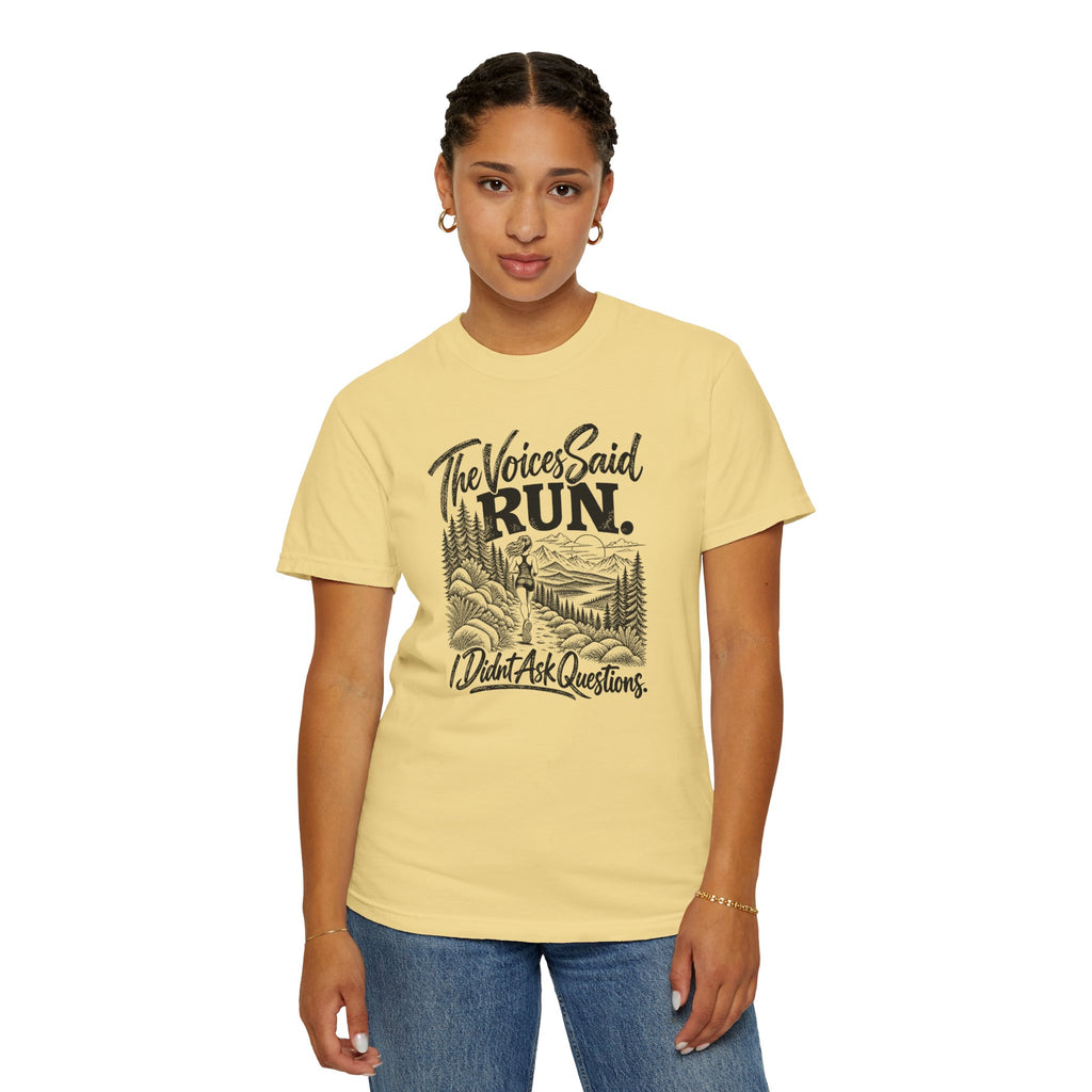 The Voices Said RUN – Funny Trail Running Graphic Tee | Comfort Colors 1717