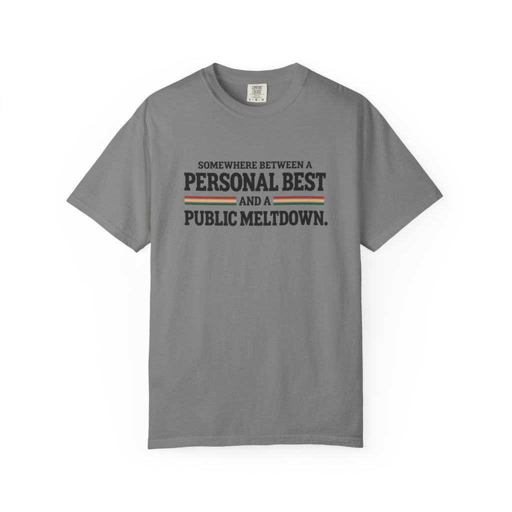 Personal Best & Public Meltdown | Funny Running T-Shirt | Comfort Colors