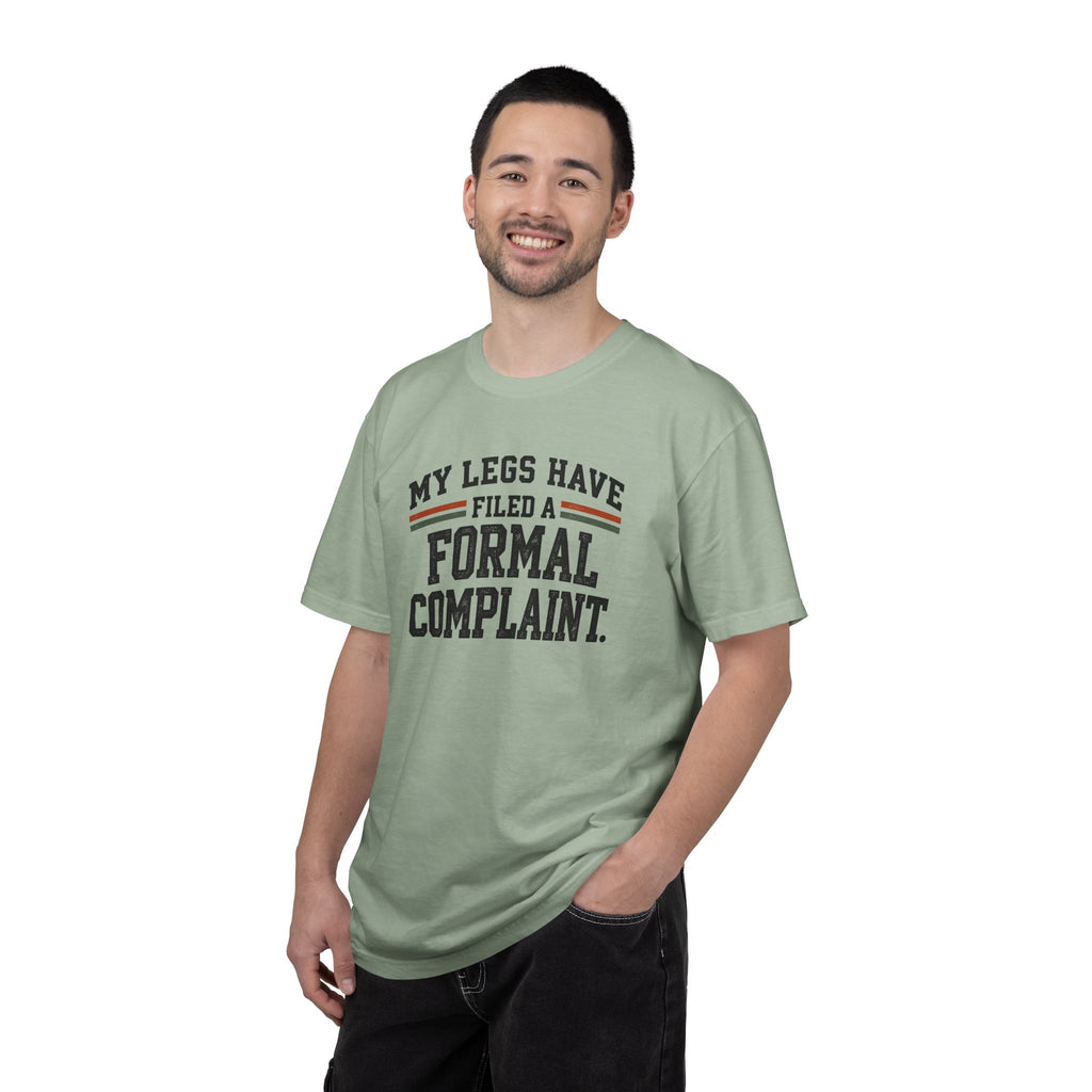 My Legs Have Filed a Formal Complaint | Funny Running T-Shirt | Comfort Colors 1717
