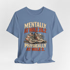 Mentally at Mile 26.2, Physically at Mile 2. Tee