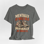 Mentally at Mile 26.2, Physically at Mile 2. Tee