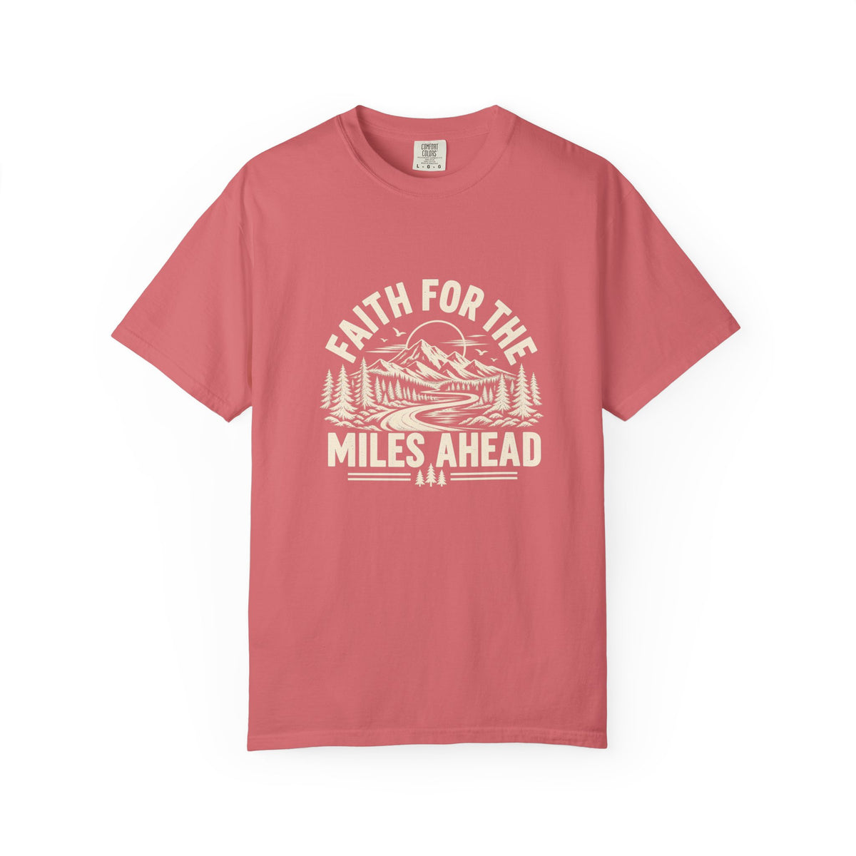 Faith for the Miles Ahead T-Shirt | Christian Outdoor Comfort Colors Tee