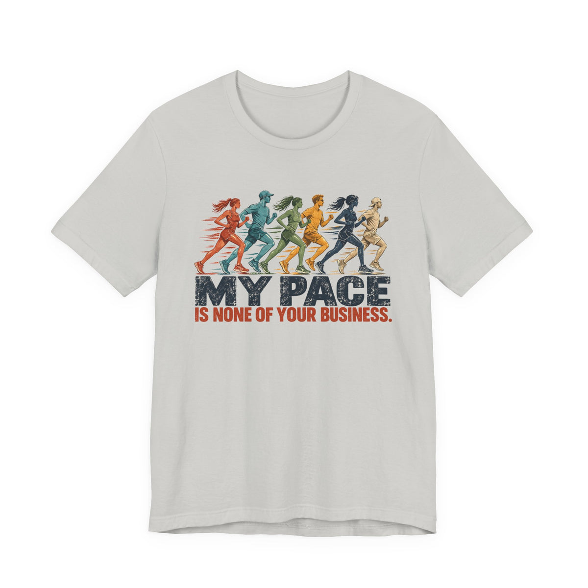 My Pace Is None of Your Business Graphic Tee