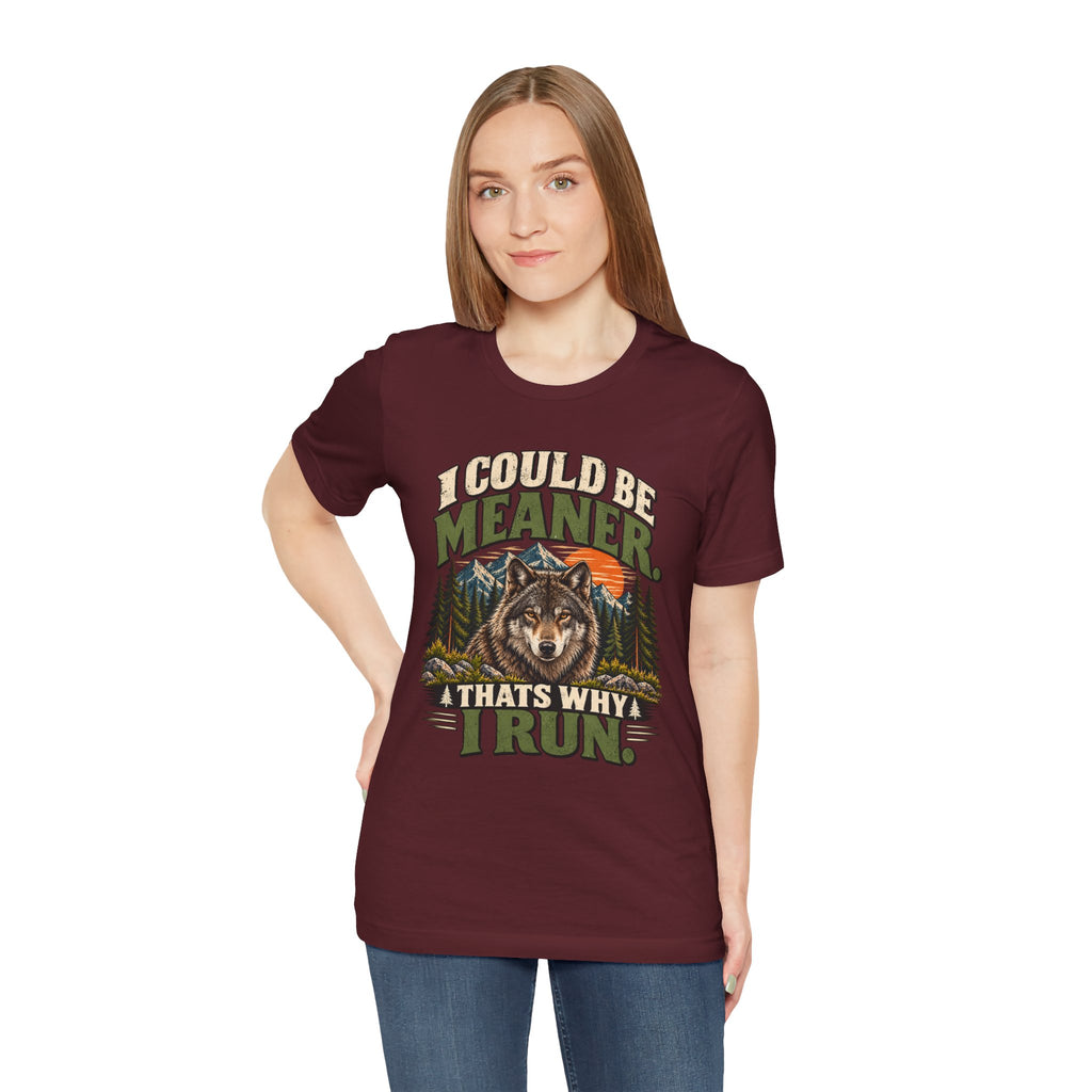I Could Be Meaner That's Why I Run Wolf Running T-Shirt