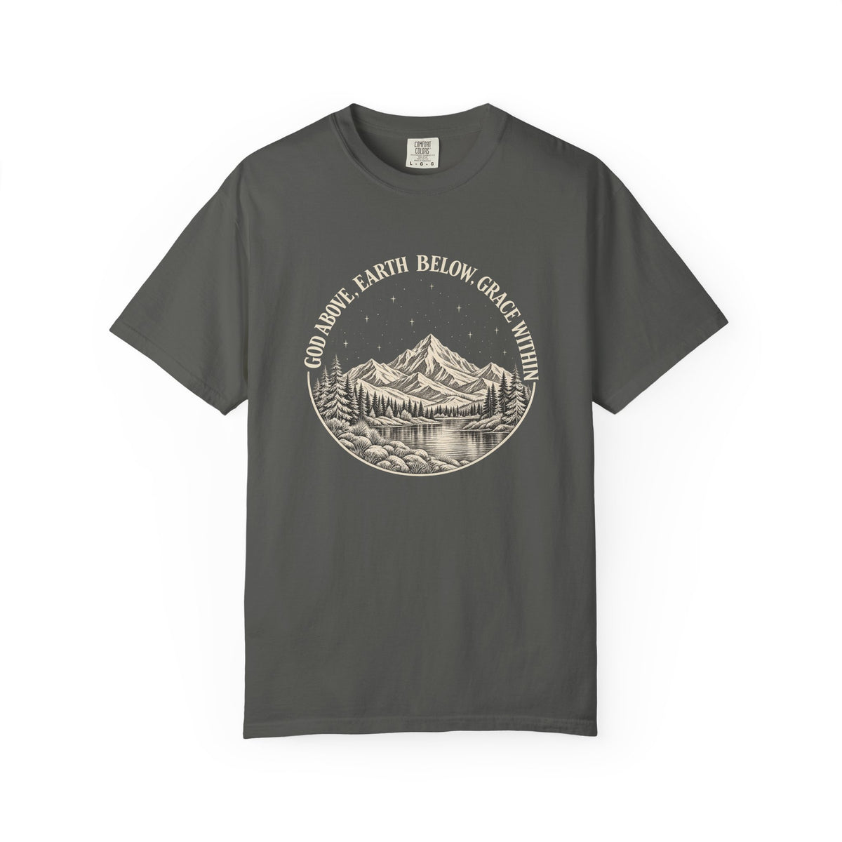 God Above, Earth Below, Grace Within Comfort Colors® T-Shirt