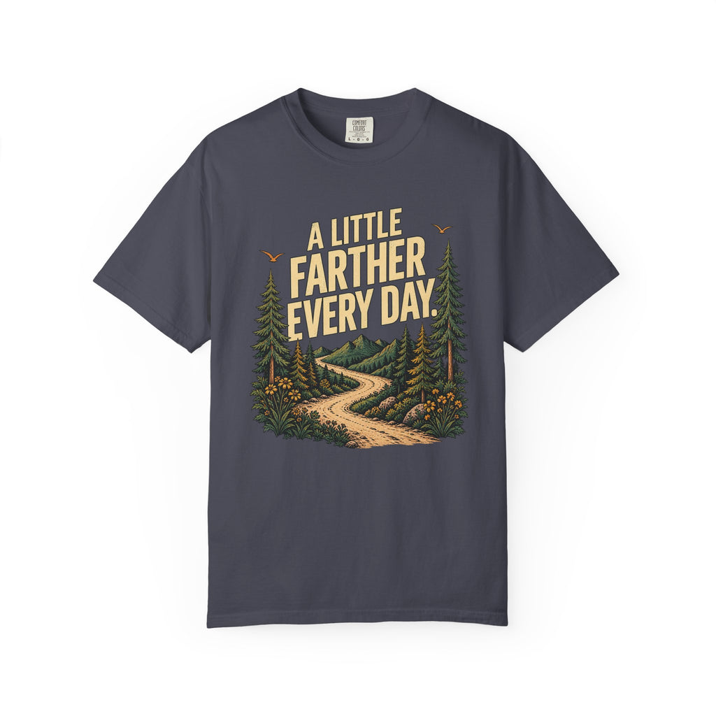 A Little Farther Every Day Graphic Tee