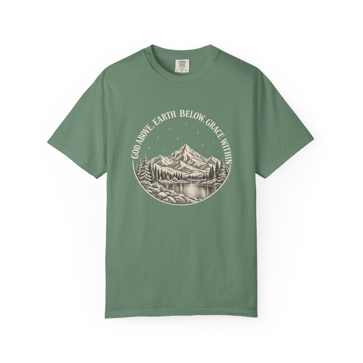 God Above, Earth Below, Grace Within Comfort Colors® T-Shirt