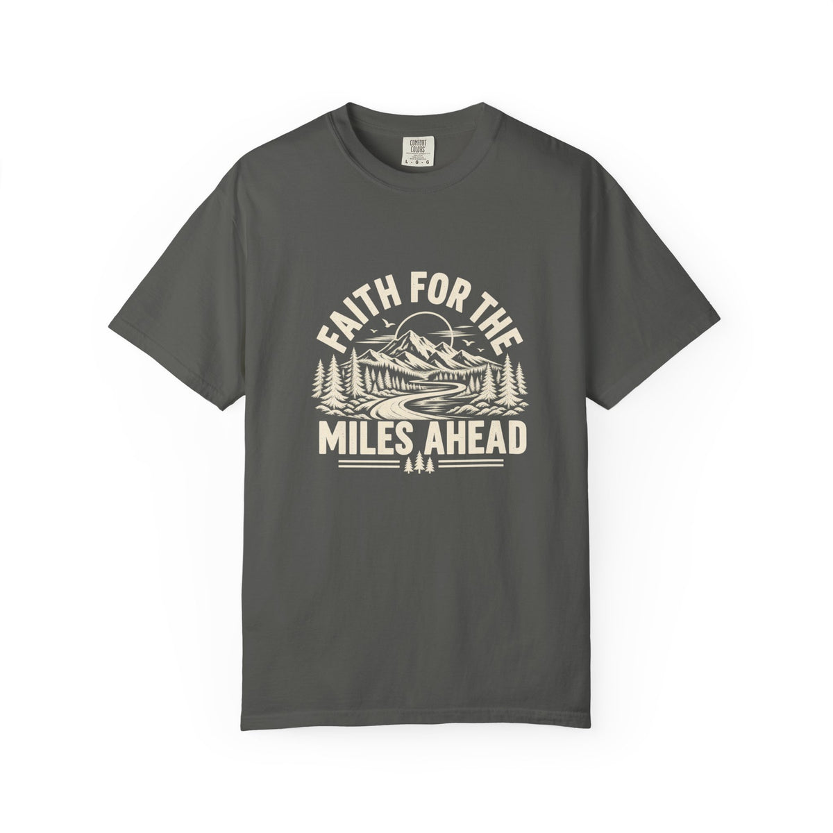 Faith for the Miles Ahead T-Shirt | Christian Outdoor Comfort Colors Tee