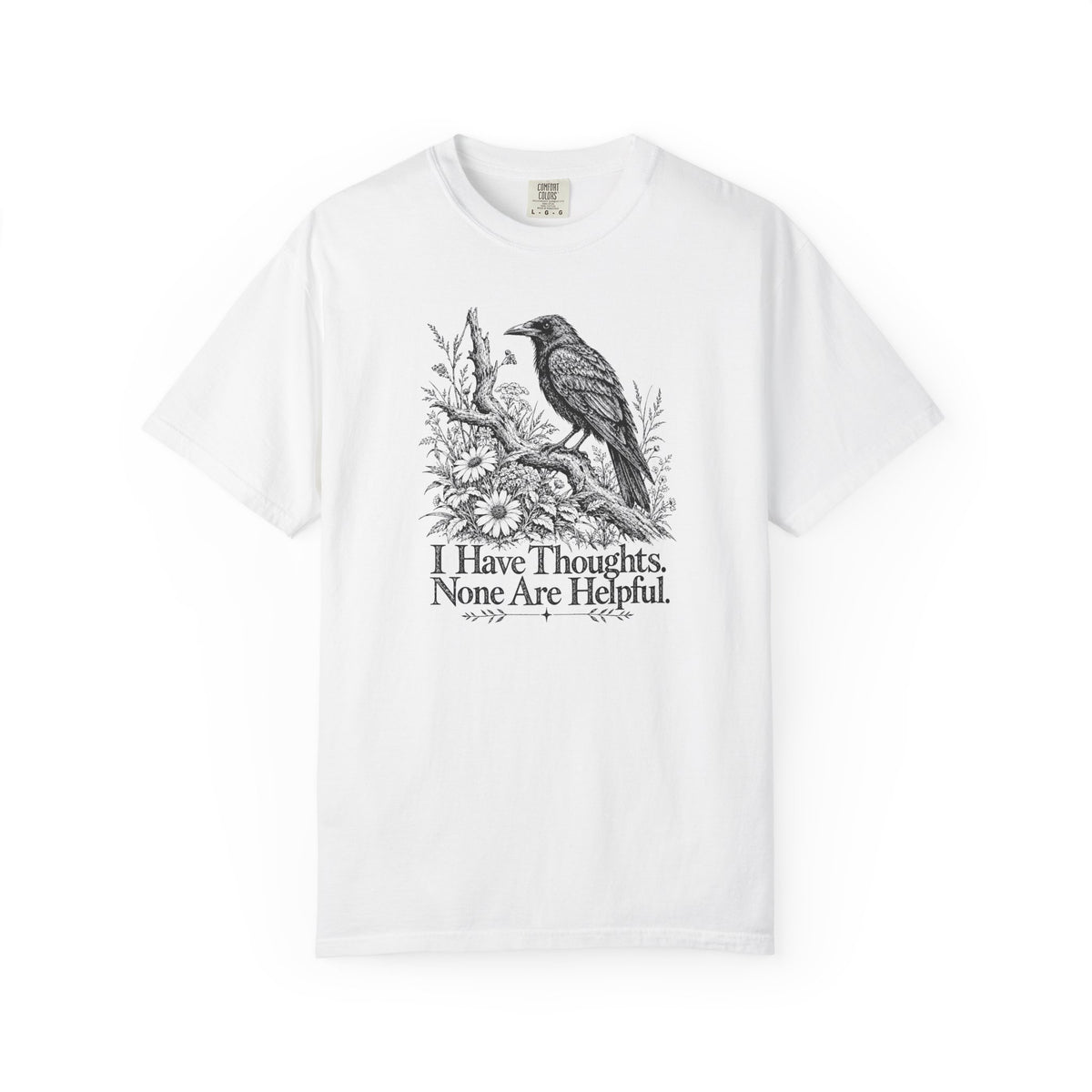 I Have Thoughts None Are Helpful | Vintage Raven Graphic Tee