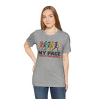 My Pace Is None of Your Business Graphic Tee