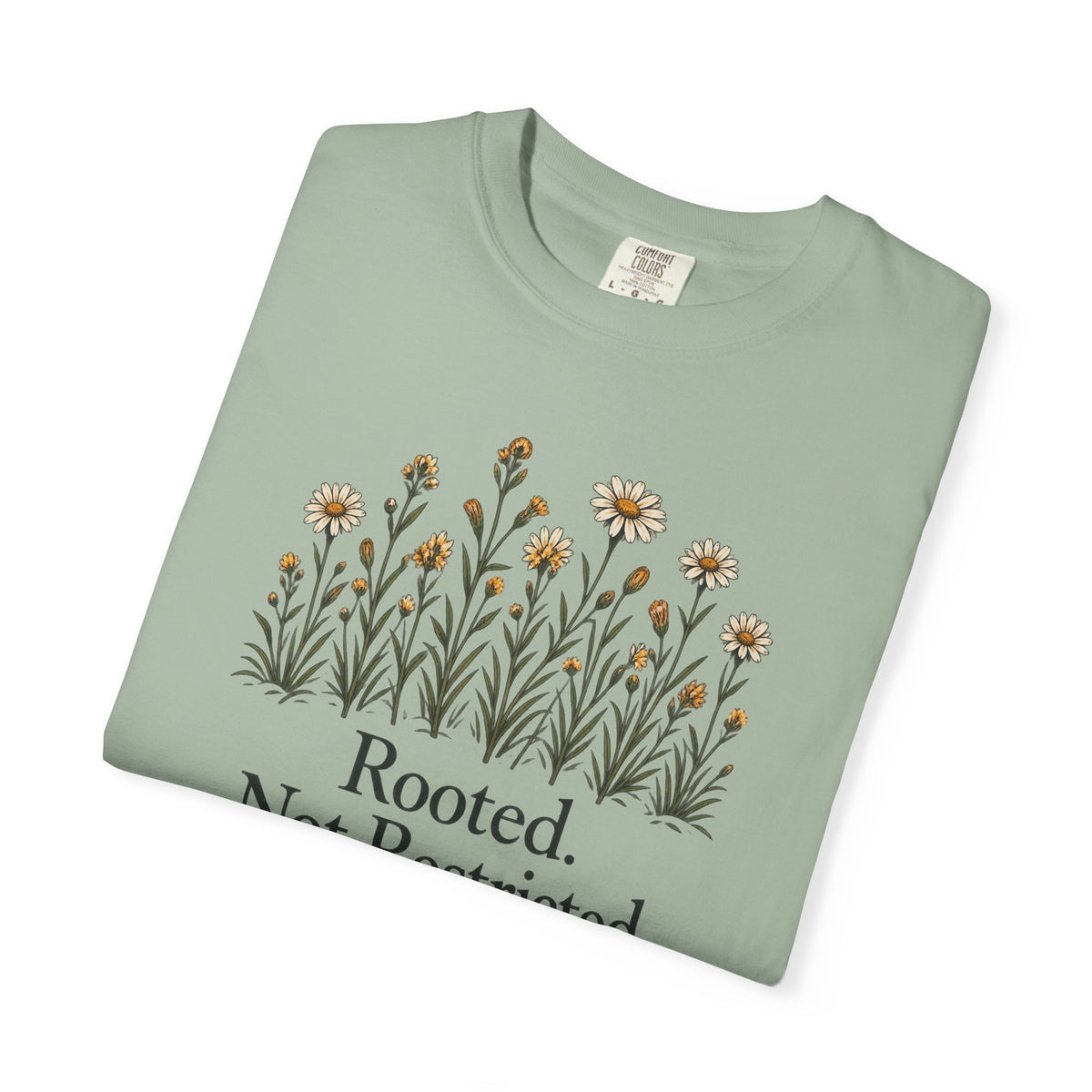 Rooted Not Restricted T-Shirt | Vintage Wildflower Graphic Tee | Comfort Colors 1717