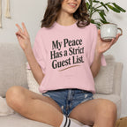 My Peace Has a Strict Guest List | Comfort Colors Graphic Tee