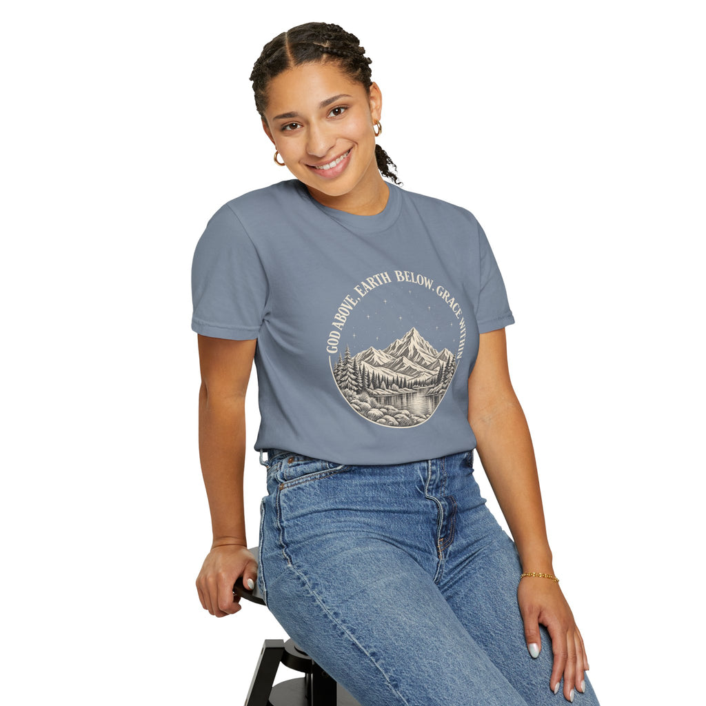 God Above, Earth Below, Grace Within Comfort Colors® T-Shirt