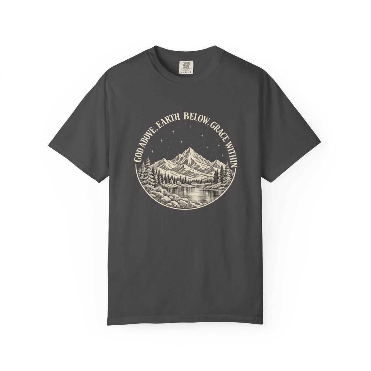 God Above, Earth Below, Grace Within Comfort Colors® T-Shirt