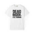 Dead Inside Still Running T-Shirt