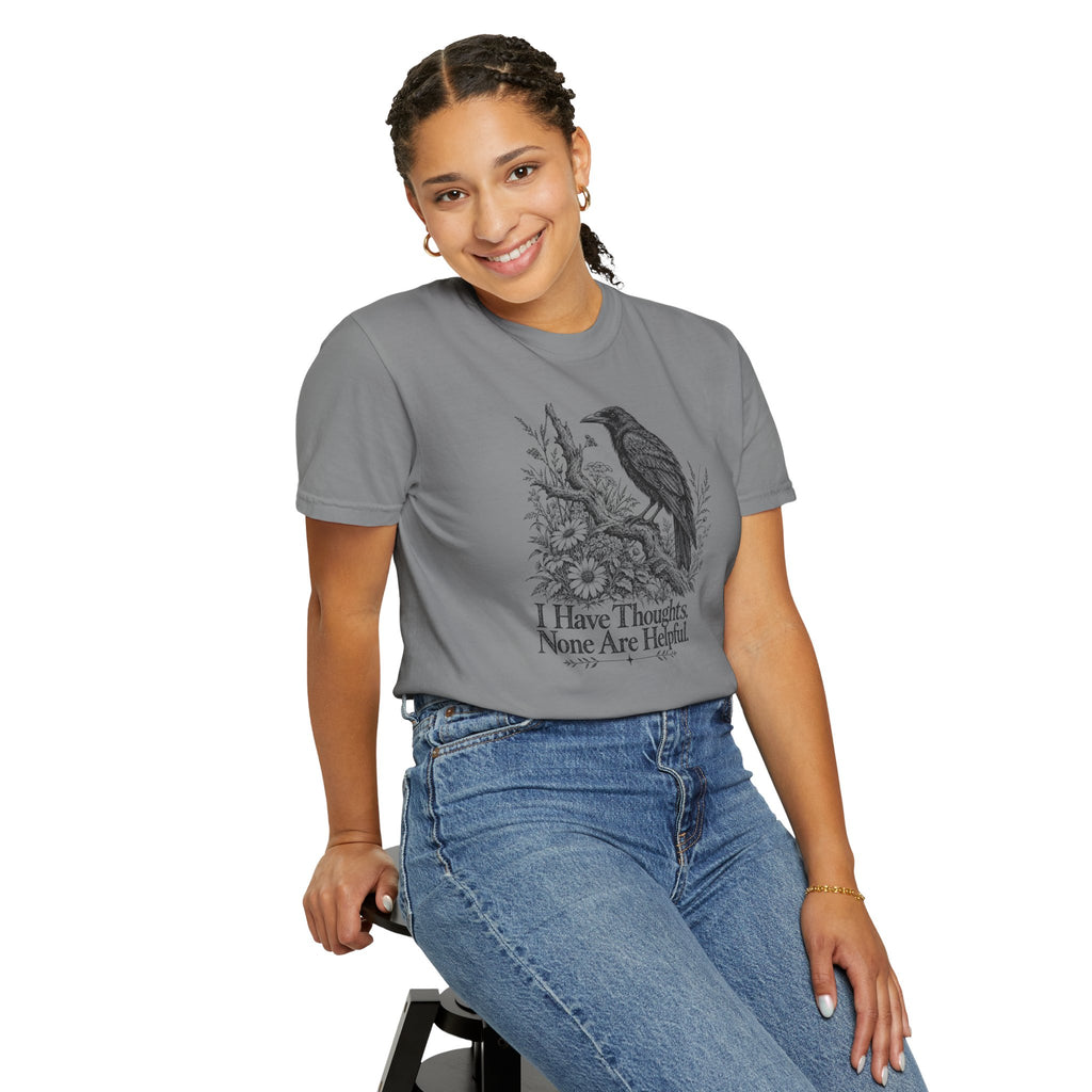 I Have Thoughts None Are Helpful | Vintage Raven Graphic Tee