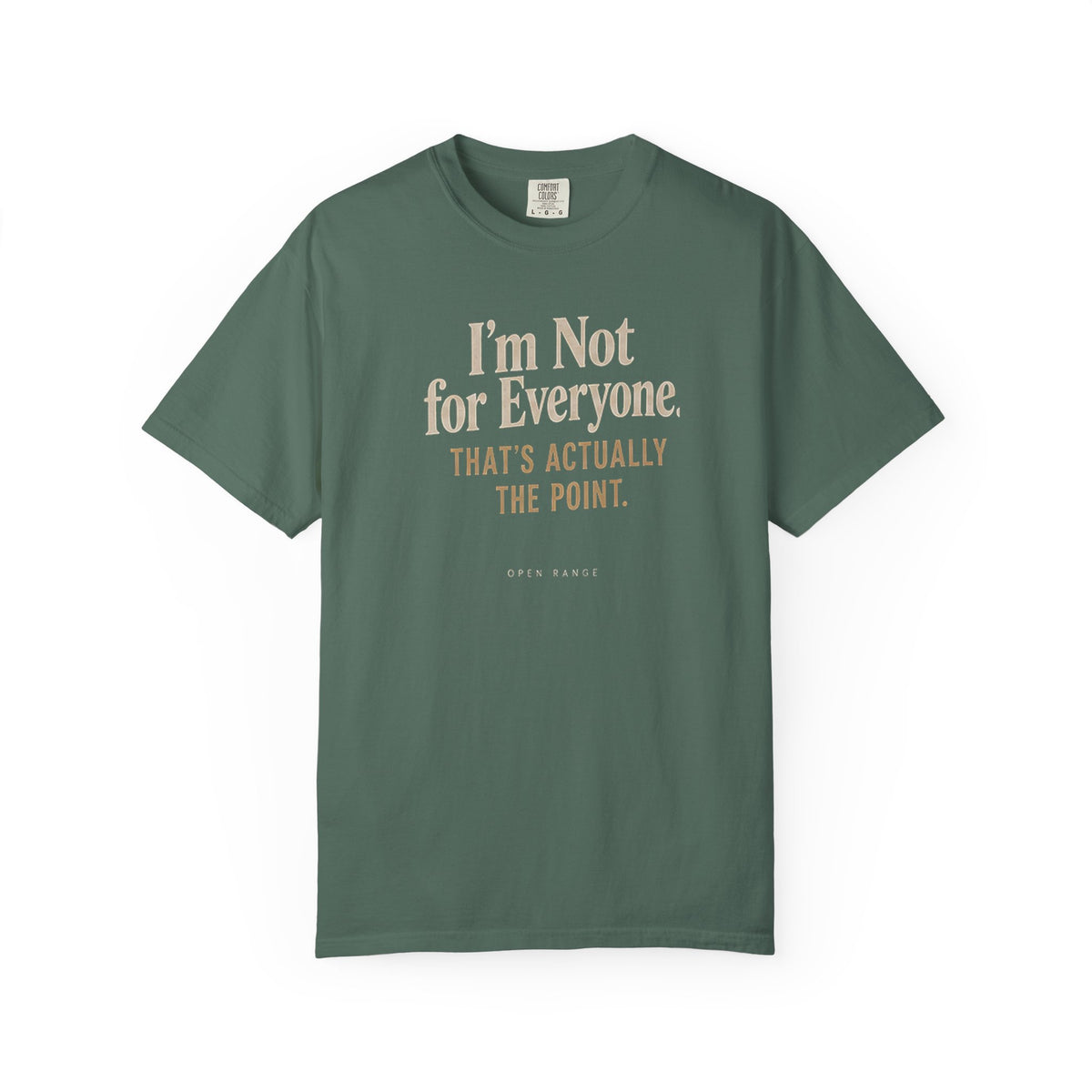I'm Not for Everyone | That's Actually the Point Graphic Tee