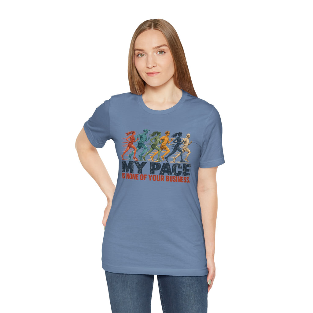 My Pace Is None of Your Business Graphic Tee