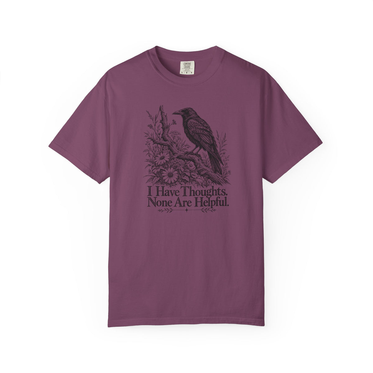 I Have Thoughts None Are Helpful | Vintage Raven Graphic Tee