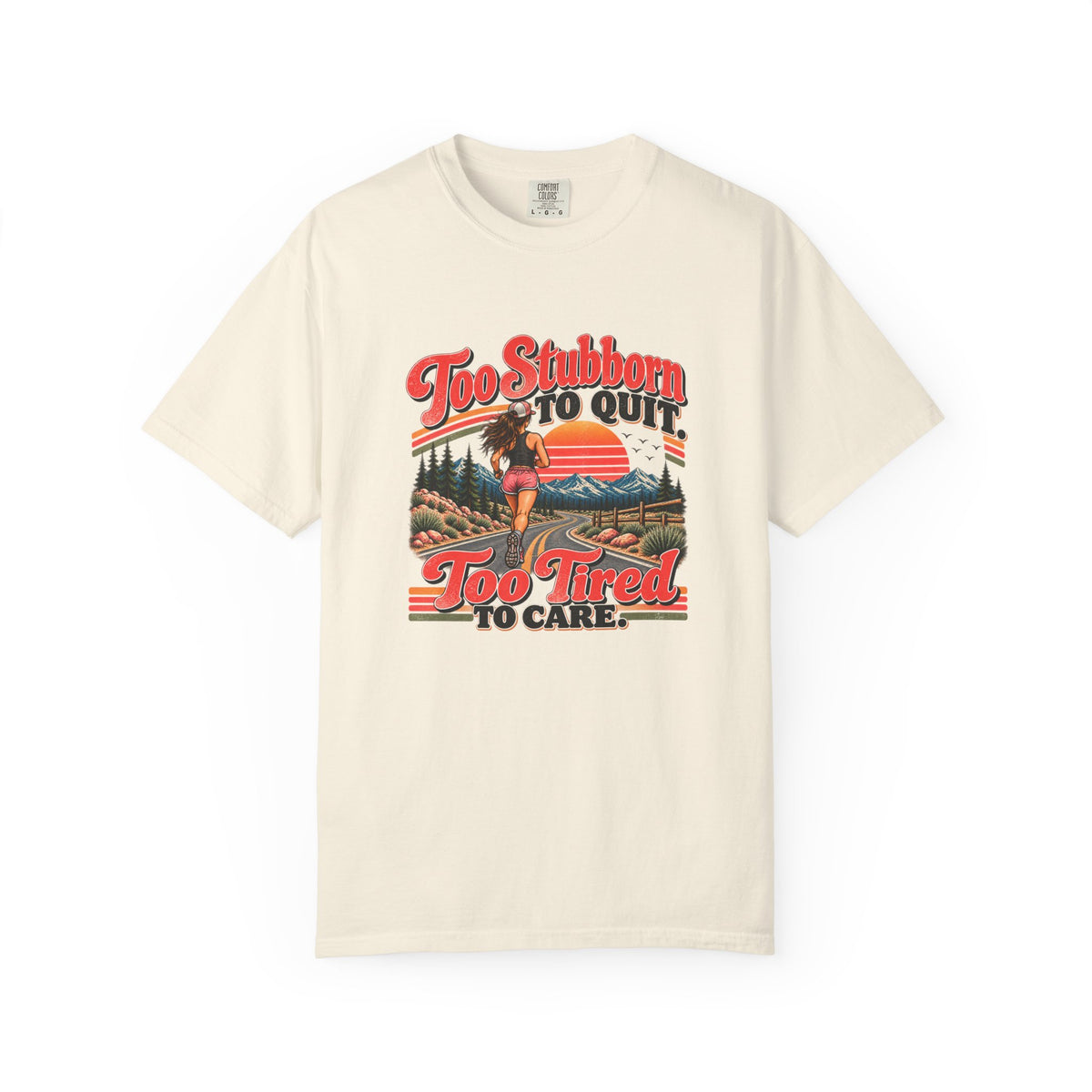Too Stubborn to Quit T-Shirt | Funny Retro Running Graphic Tee