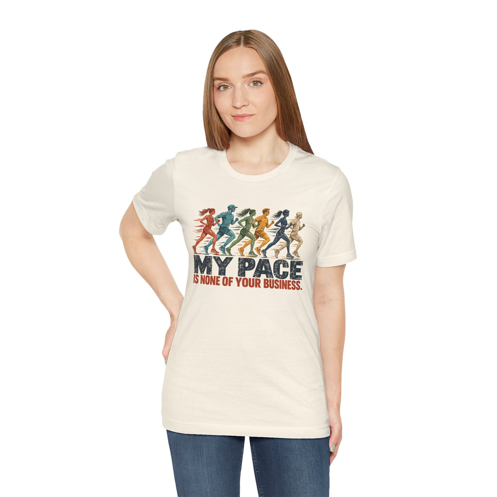 My Pace Is None of Your Business Graphic Tee