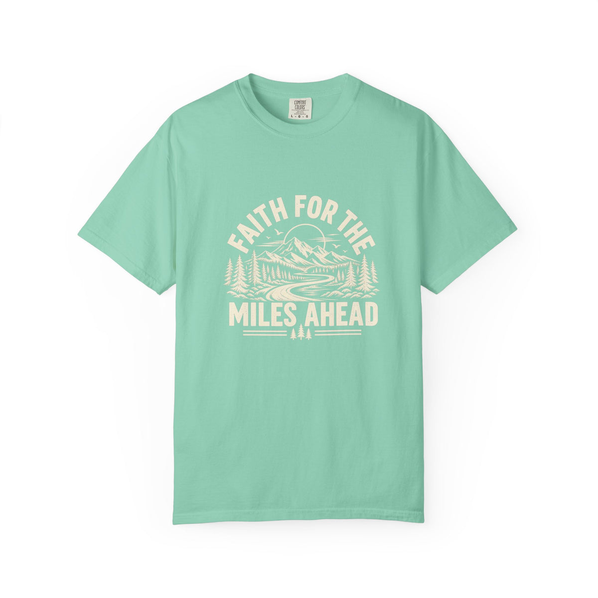 Faith for the Miles Ahead T-Shirt | Christian Outdoor Comfort Colors Tee