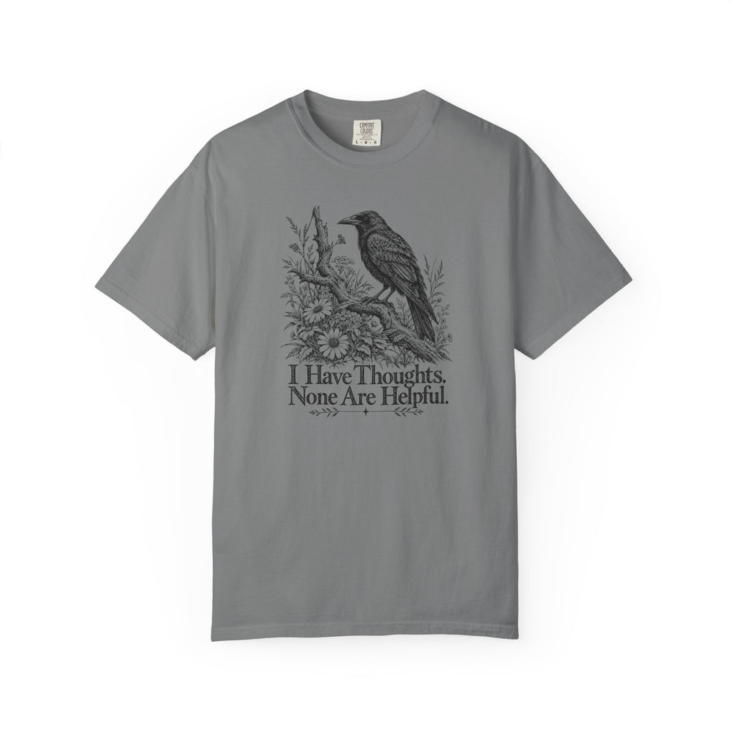 I Have Thoughts None Are Helpful | Vintage Raven Graphic Tee