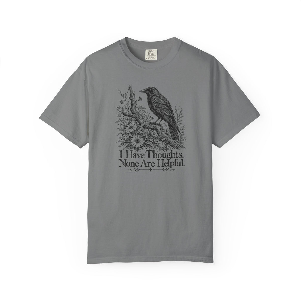 I Have Thoughts None Are Helpful | Vintage Raven Graphic Tee