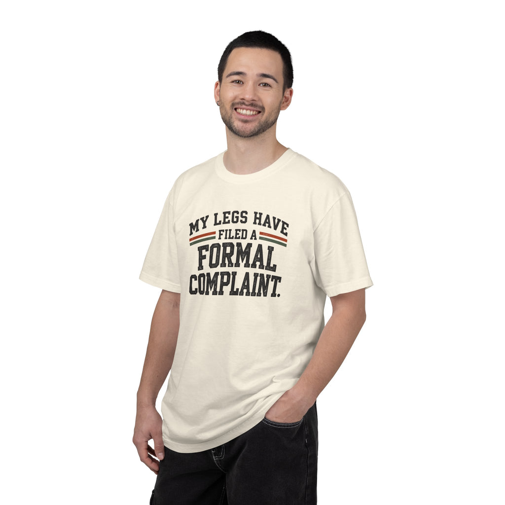 My Legs Have Filed a Formal Complaint | Funny Running T-Shirt | Comfort Colors 1717