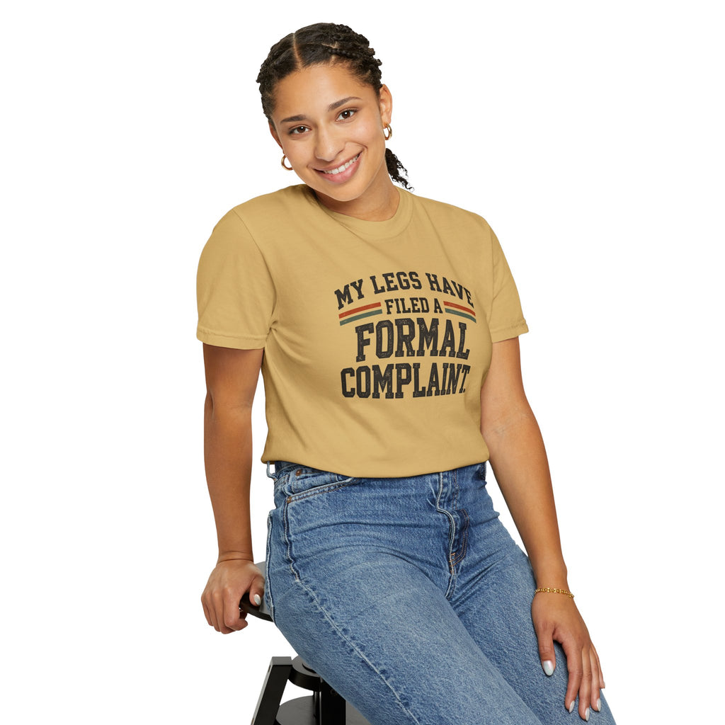 My Legs Have Filed a Formal Complaint | Funny Running T-Shirt | Comfort Colors 1717