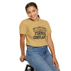 My Legs Have Filed a Formal Complaint | Funny Running T-Shirt | Comfort Colors 1717